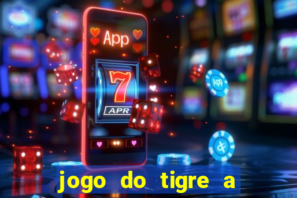 jogo do tigre a partir de 5 reais